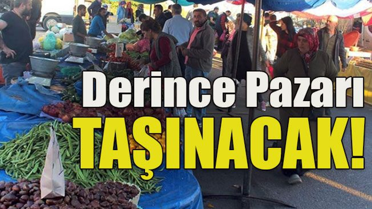 Derince Pazarı TAŞINACAK!