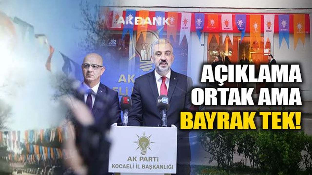 Açıklama ortak ama bayrak tek!