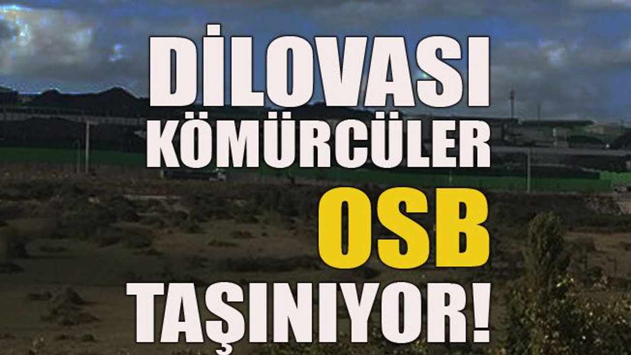 Dilovası Kömürcüler OSB taşınıyor!