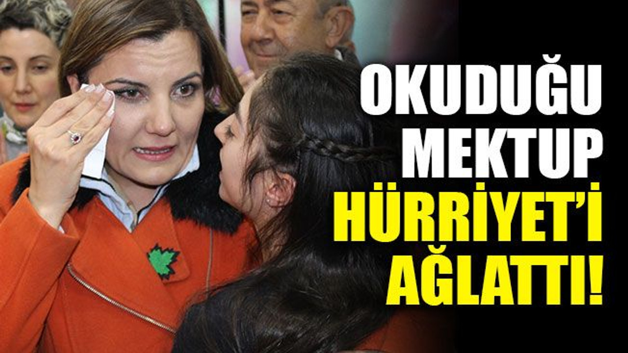 Okuduğu mektup, Hürriyet’i ağlattı!