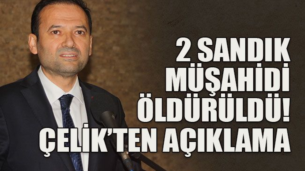 2 sandık müşahidi öldürüldü! Çelik’ten açıklama