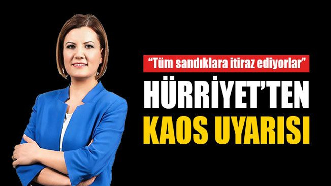 Hürriyet’ten kaos uyarısı! "Acil, önemli..."