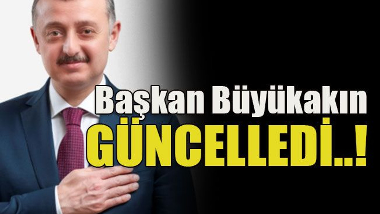 Başkan Büyükakın GÜNCELLEDİ..!