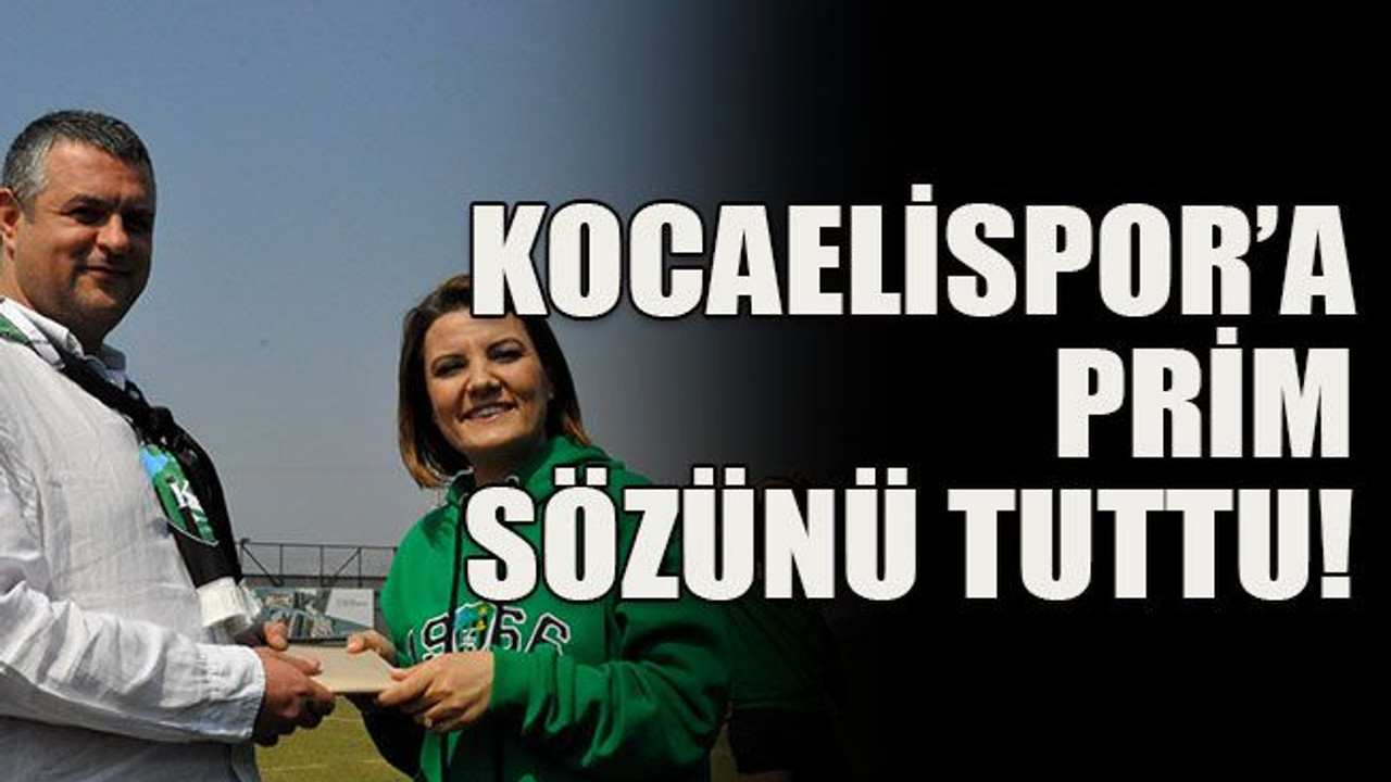 Kocaelispor’a prim sözünü tuttu!