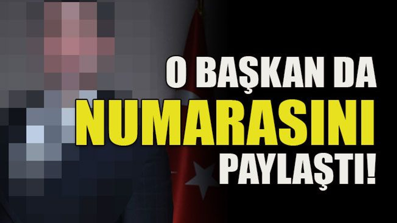 O başkan da numarasını paylaştı!
