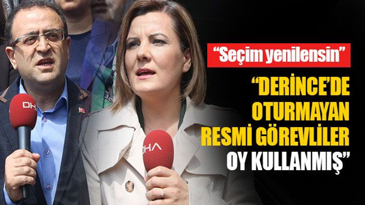 Gökçe: Derince'de oturmayan resmi görevliler oy kullanmış!