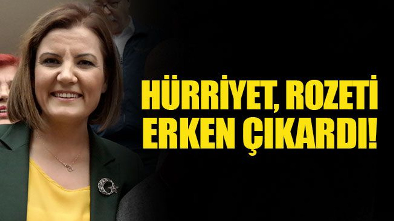 Hürriyet, rozeti erken çıkardı!