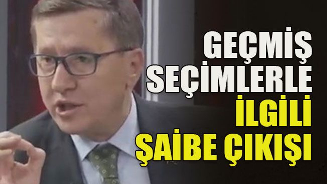 Geçmiş seçimlerle ilgili şaibe çıkışı