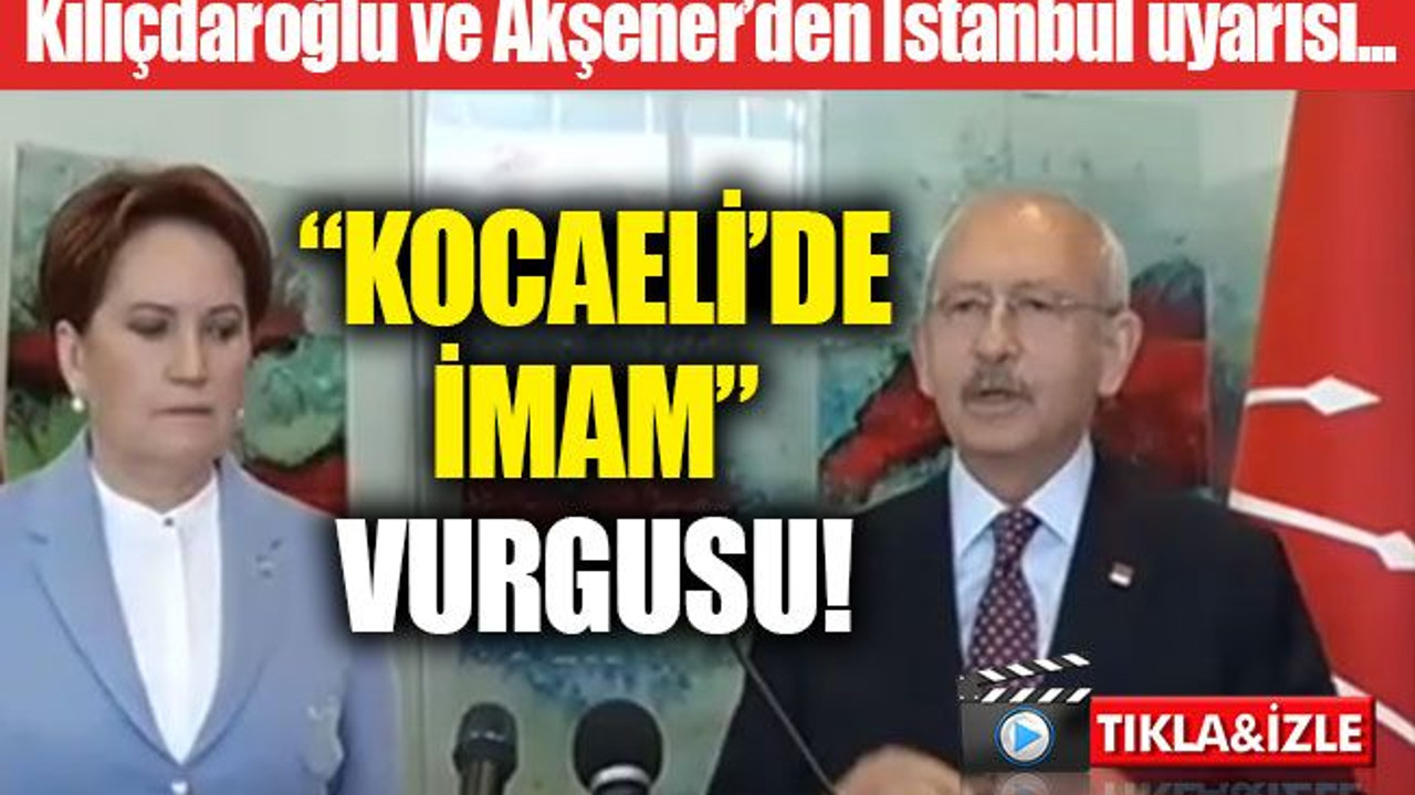 Akşener ve Kılıçdaroğlu'ndan YSK'ye uyarı!