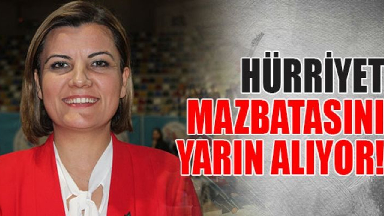 Hürriyet mazbatasını yarın alıyor!