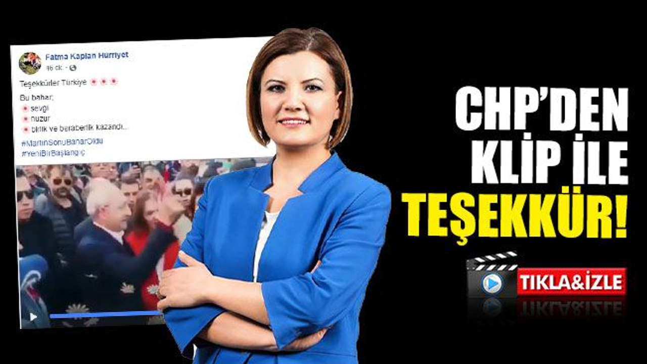 CHP’den klip ile teşekkür!