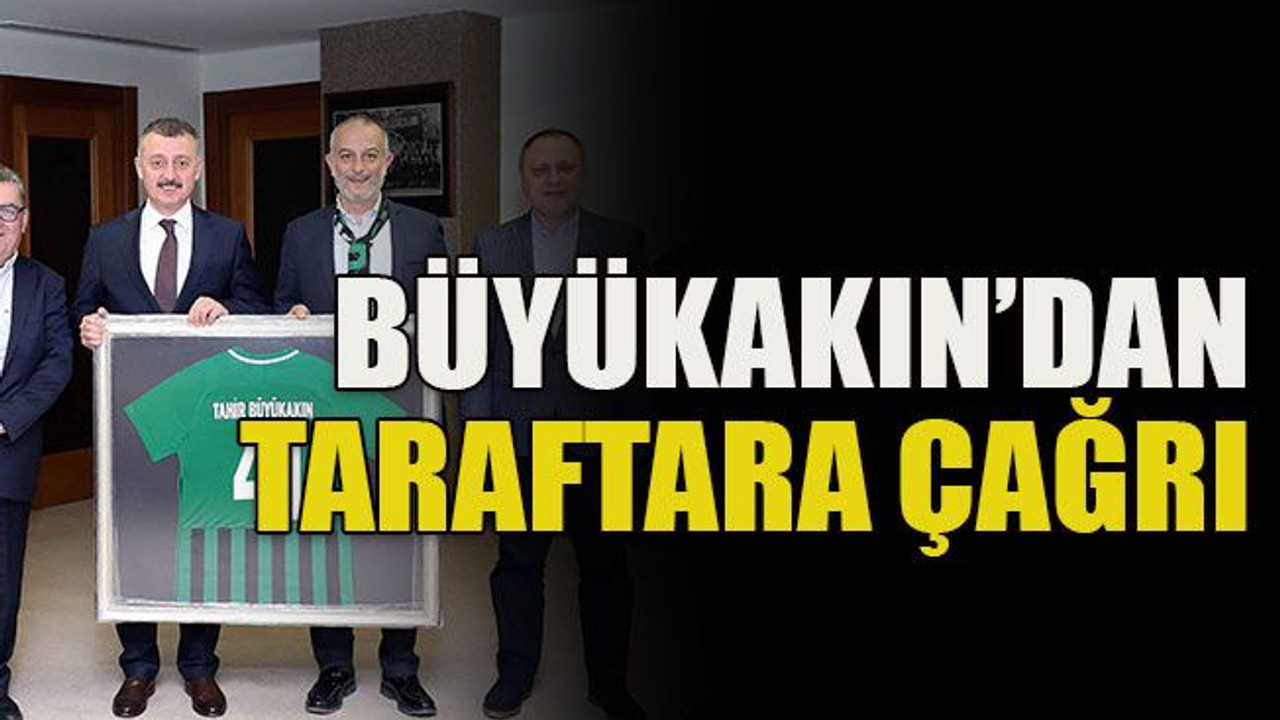 Büyükakın’dan taraftara çağrı
