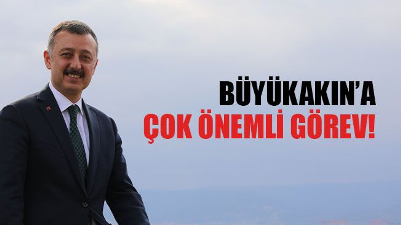 Tahir Büyükakın’a, çok önemli görev!