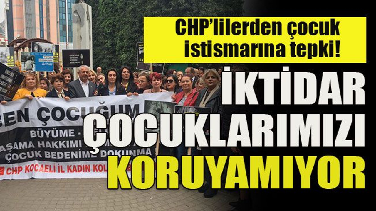 CHP’lilerden çocuk istismarına tepki!