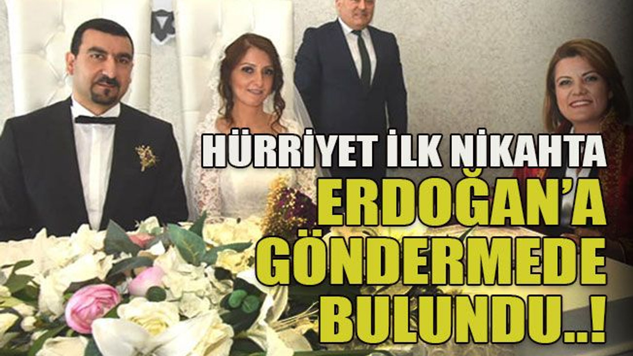 Hürriyet ilk nikahta Erdoğan’a göndermede bulundu..!