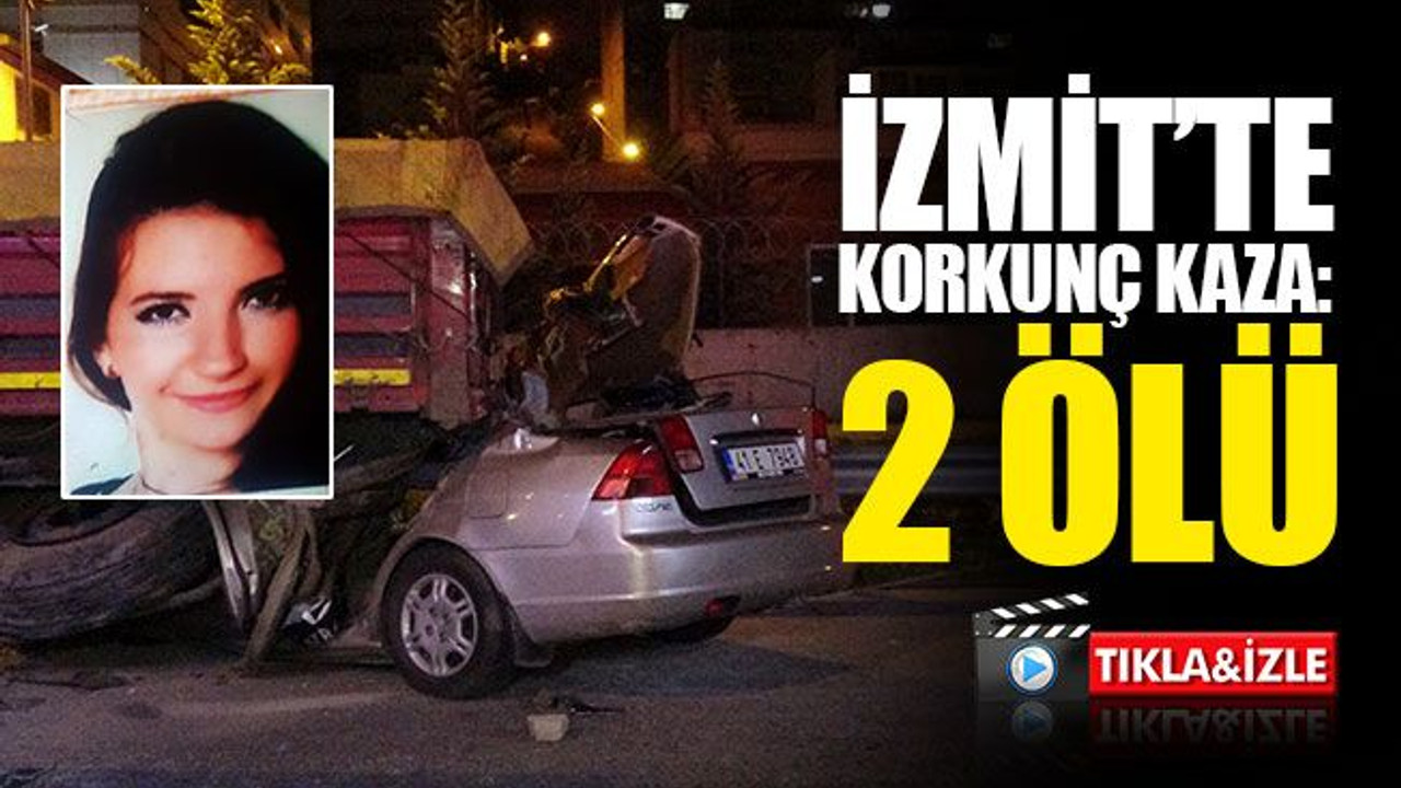 İzmit’te otomobil, TIR'ın altına girdi: 2 ölü