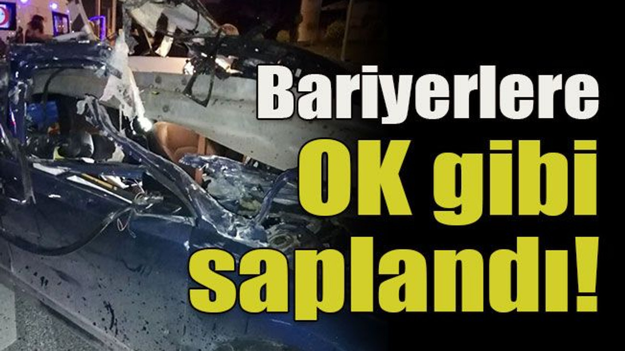 Bariyerlere OK gibi saplandı!