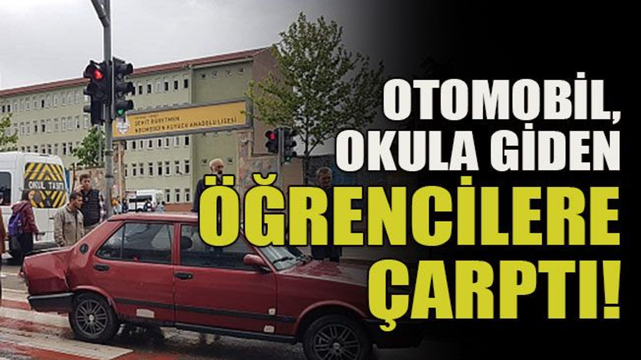 Otomobil, okula giden öğrencilere çarptı!