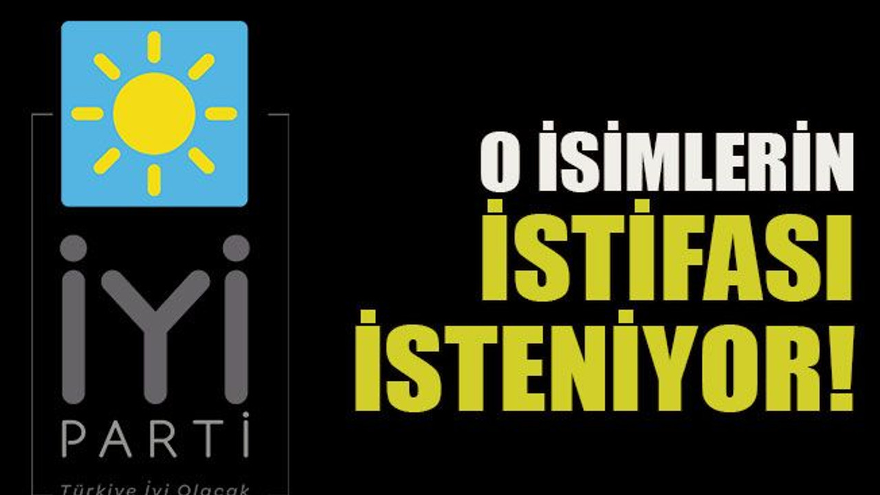 O isimlerin istifası isteniyor!
