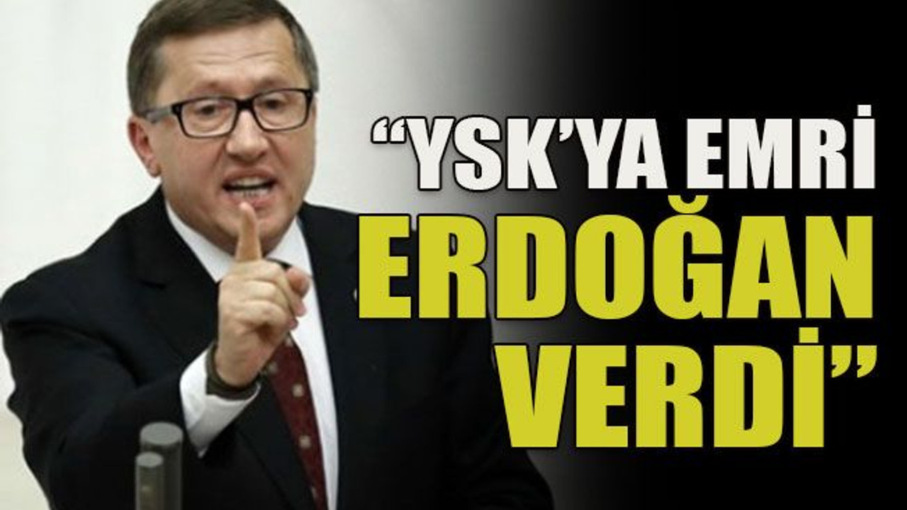 YSK’ya emri Erdoğan verdi