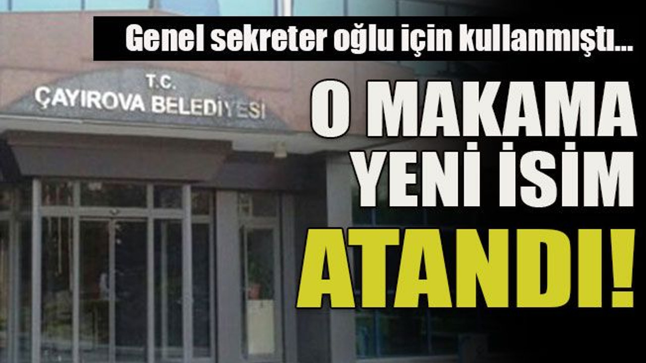 Genel sekreter oğlu için kullanmıştı… O makama yeni isim atandı!