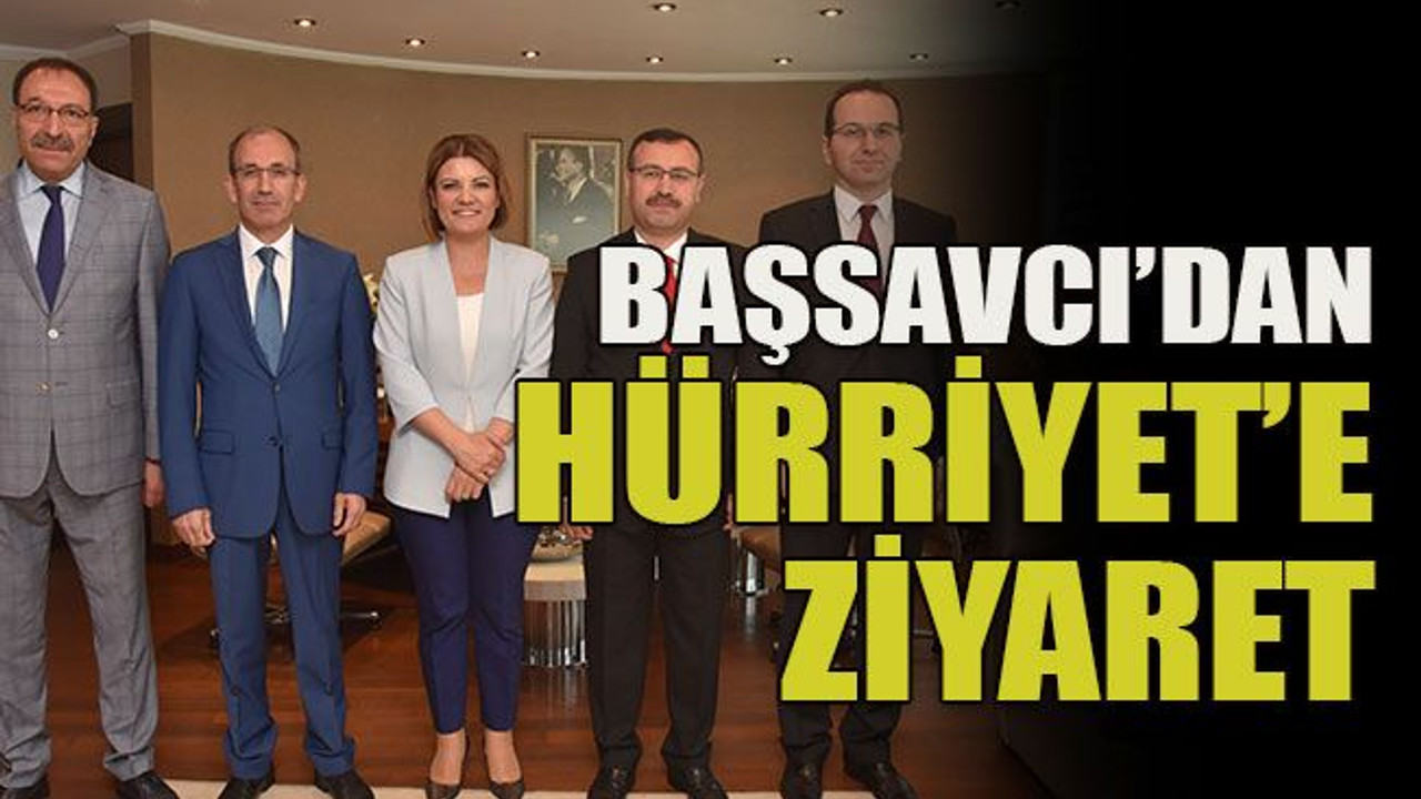 Başsavcı’dan Hürriyet’e ziyaret