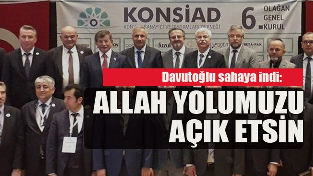 Davutoğlu sahaya indi: Allah yolumuzu açık etsin