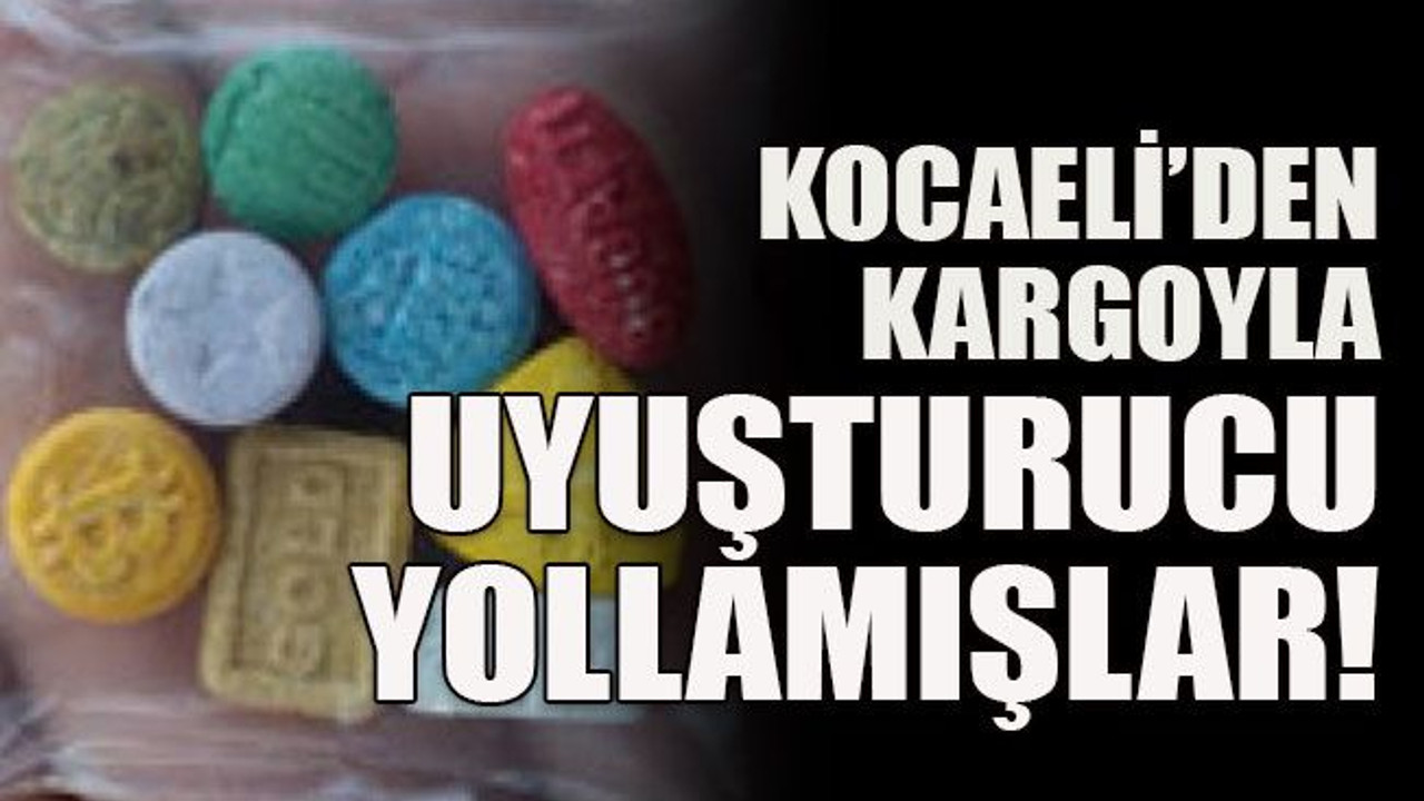 Kocaeli’den kargoyla uyuşturucu yollamışlar!