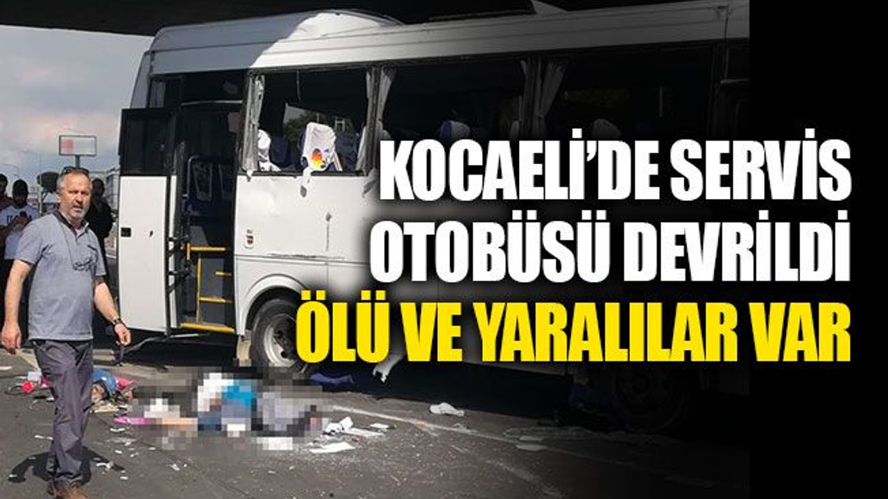 Kocaeli’de otobüs devrildi; ölü ve yaralılar var