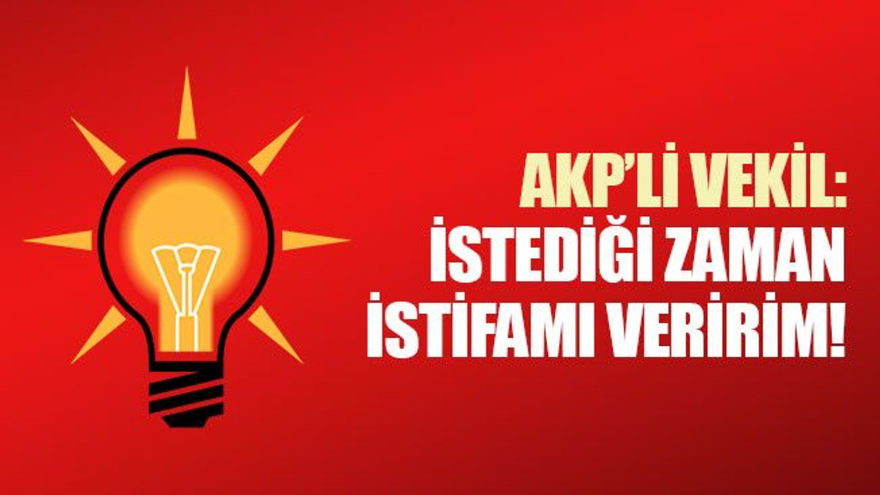 AKP’li vekil istifayı yalanladı ama...