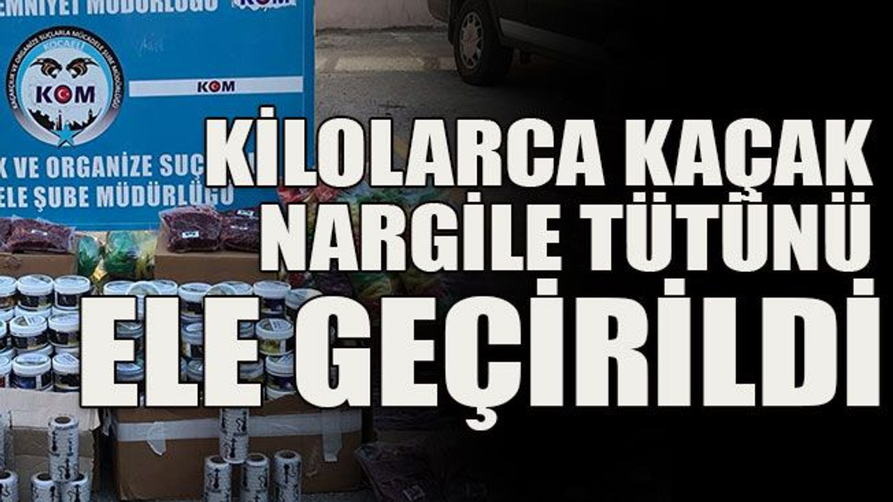 Kilolarca kaçak nargile tütünü ele geçirildi!