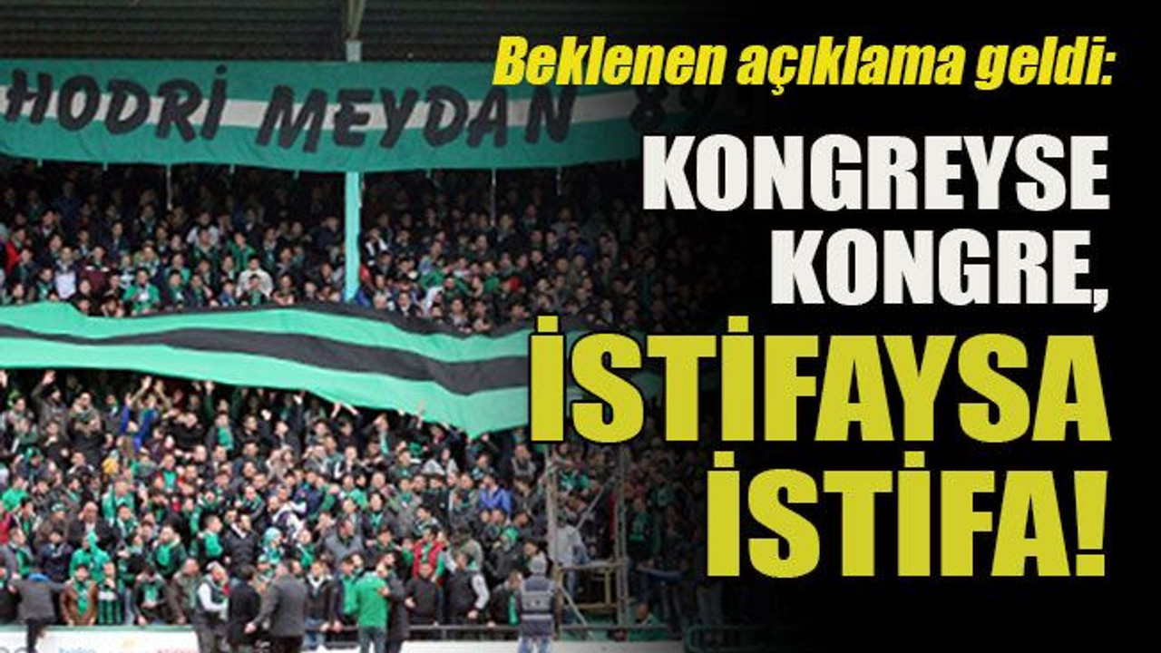 Beklenen açıklama geldi: Kongreyse kongre istifaysa istifa!