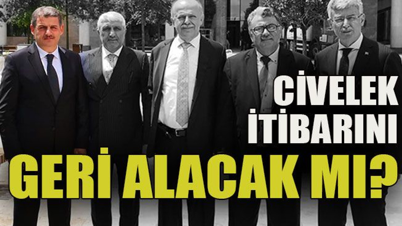 Civelek itibarını geri alacak mı?