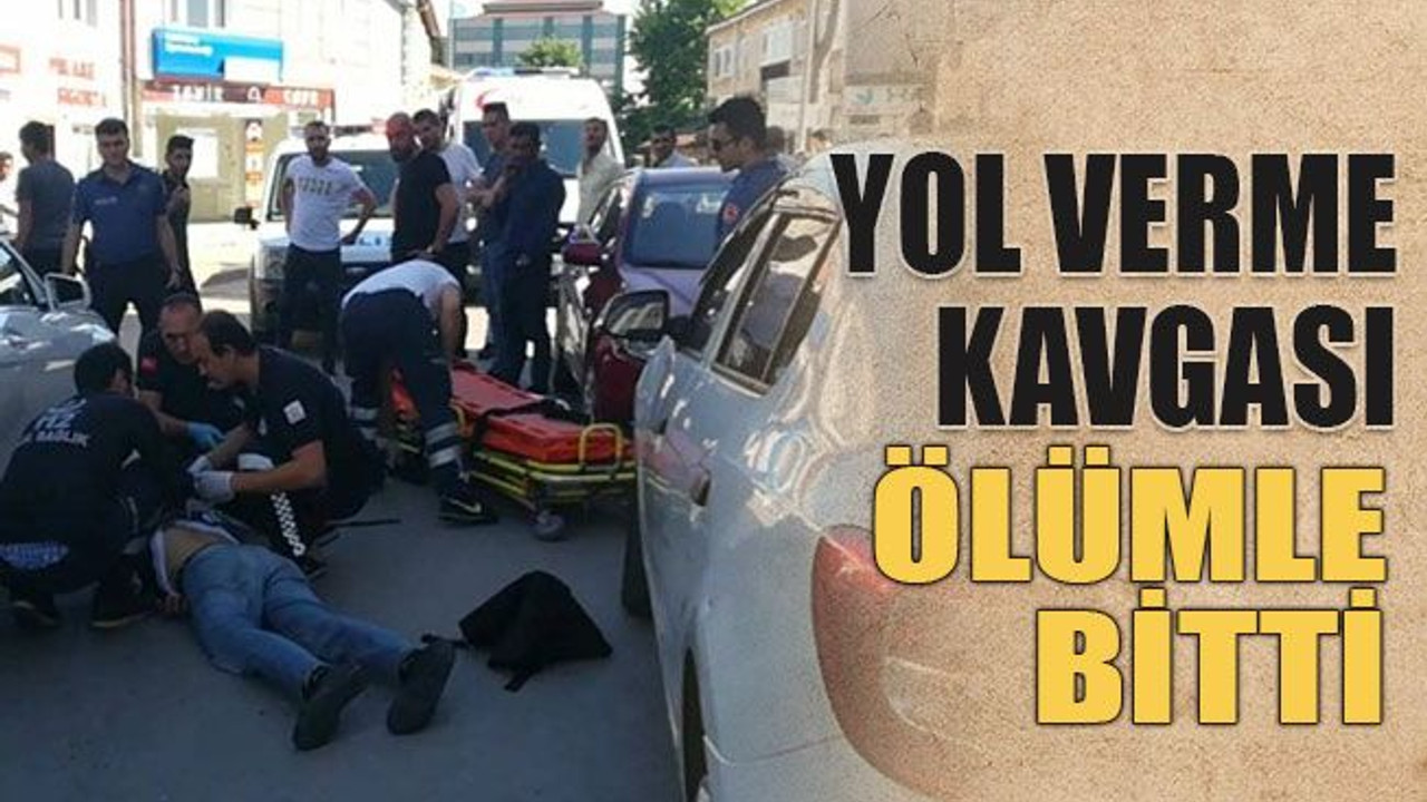 Yol verme kavgası ölümle bitti!