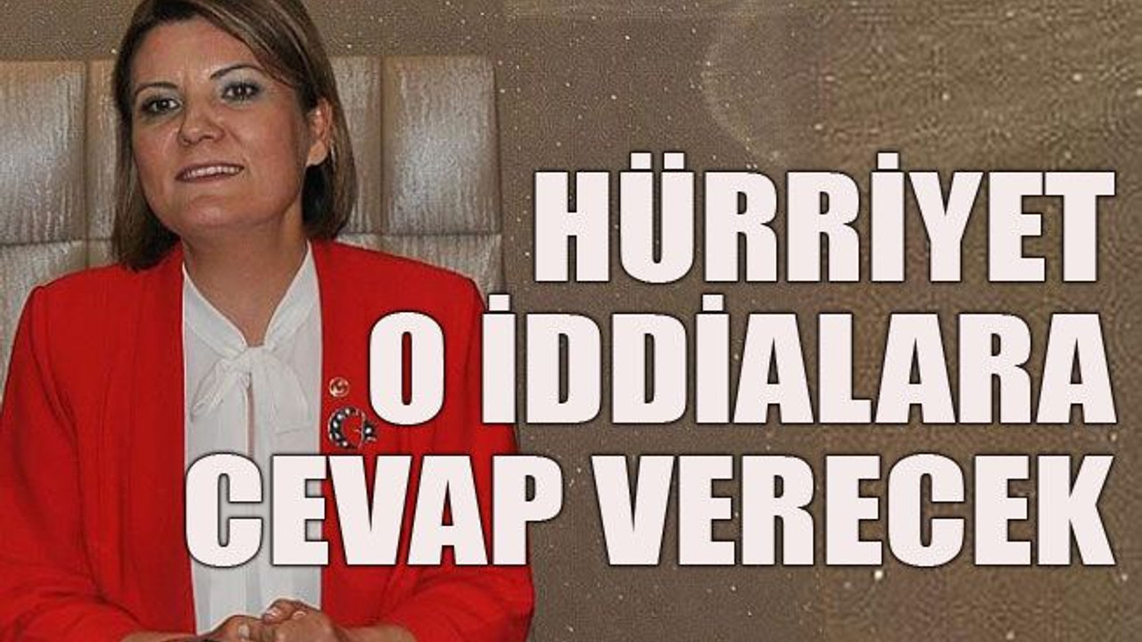 Hürriyet o iddialara cevap verecek