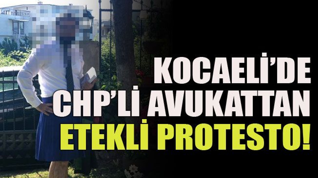 CHP’li avukat etek giyerek protesto etti!