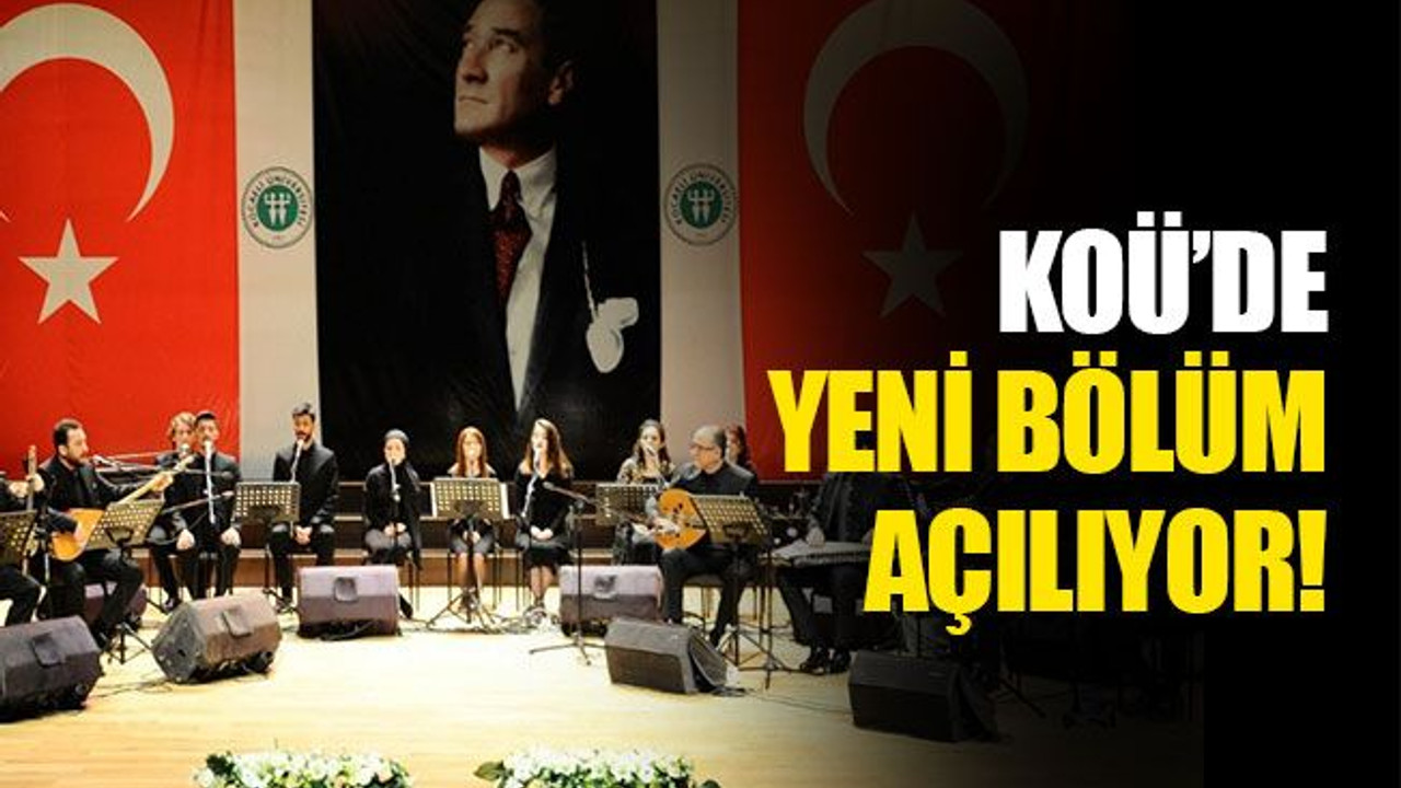 KOÜ’de yeni bölüm açılıyor!