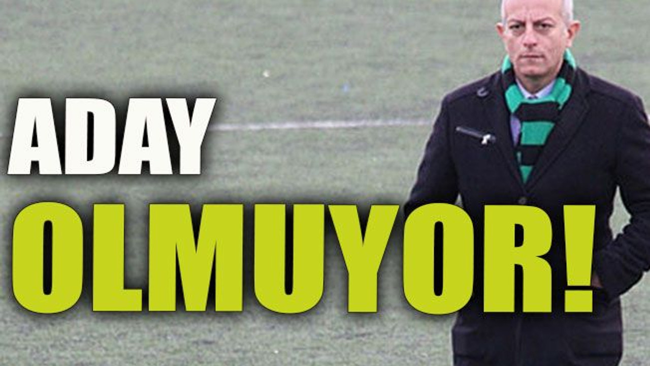 Aday olmuyor!