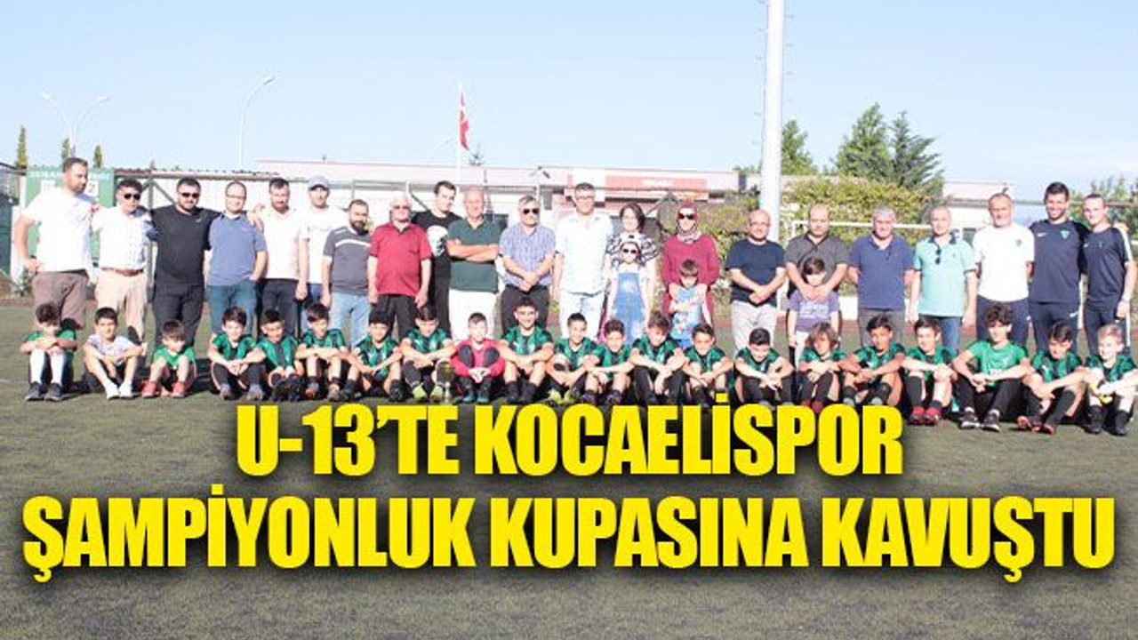 U-13’te Kocaelispor şampiyonluk kupasına kavuştu
