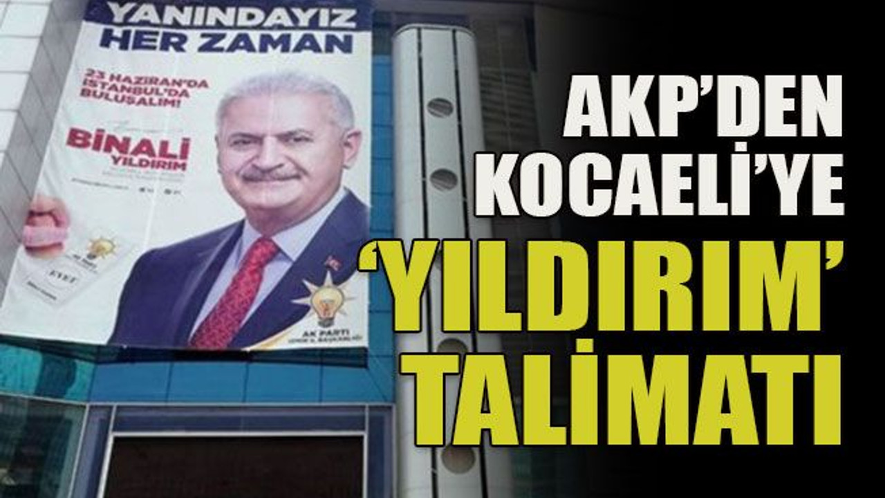 AKP’den Kocaeli’ye ‘Yıldırım’ talimatı