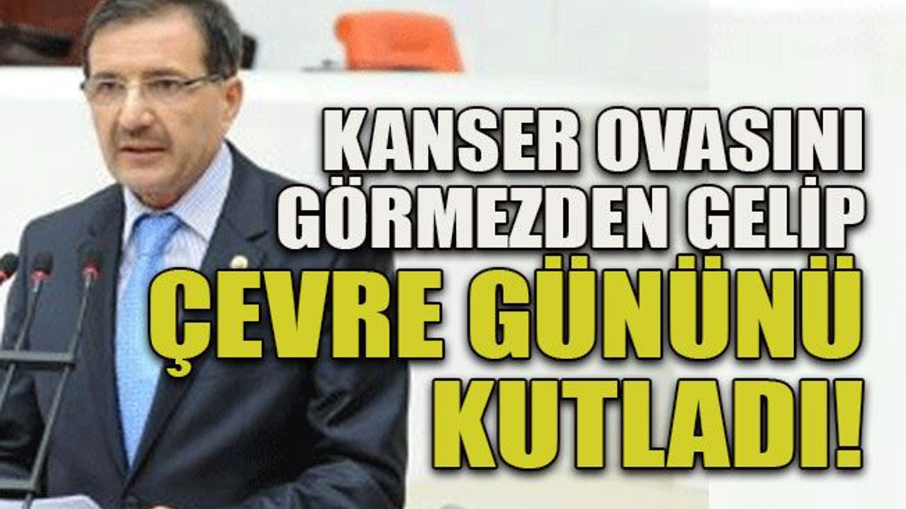 Kanser ovasını görmezden gelip çevre gününü kutladı!