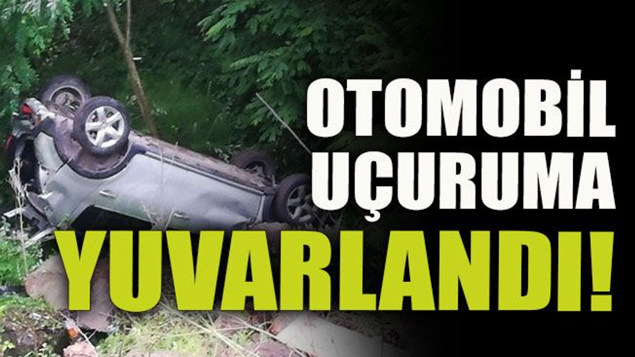 Otomobil uçuruma yuvarlandı!