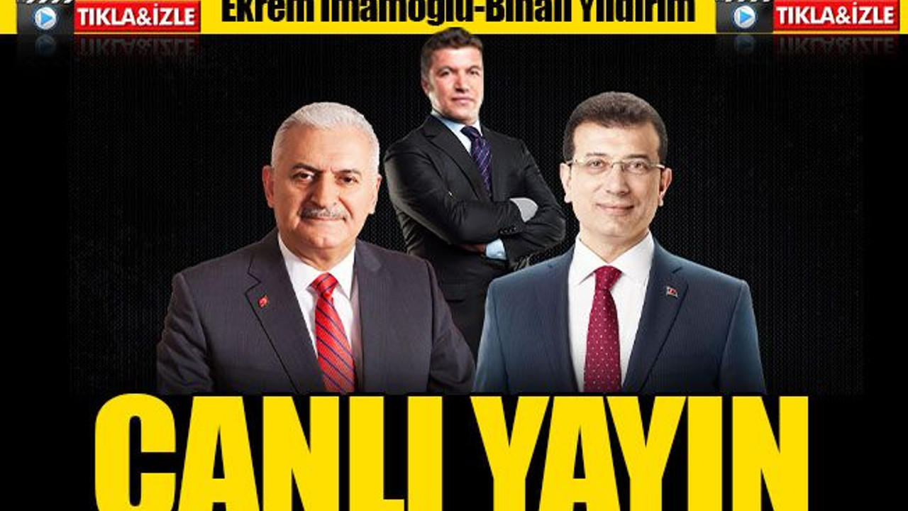 Ekrem İmamoğlu ile Binali Yıldırım ortak canlı yayını izle...
