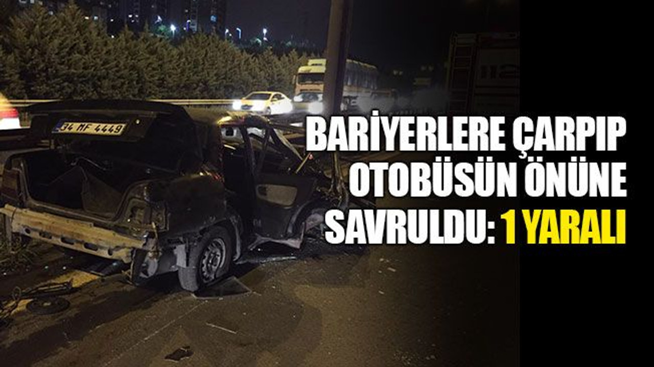 Bariyerlere çarptı, otobüsün önüne savruldu: 1 yaralı