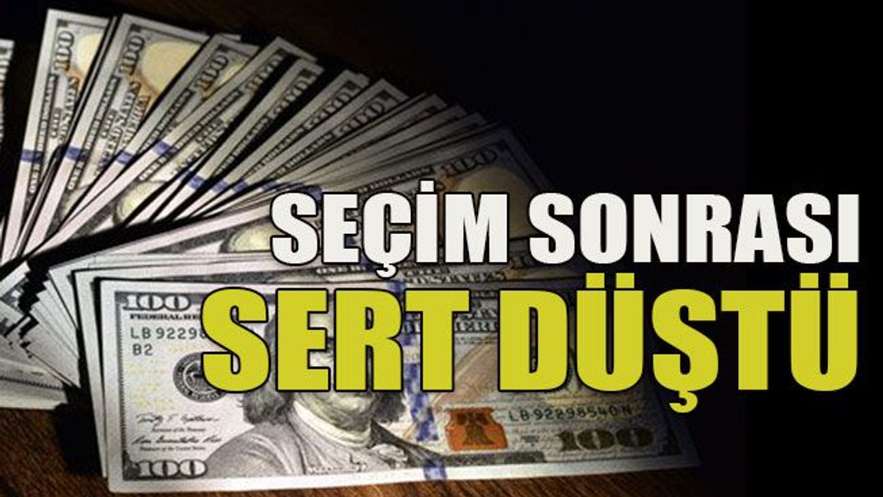 Seçim sonrası sert düştü