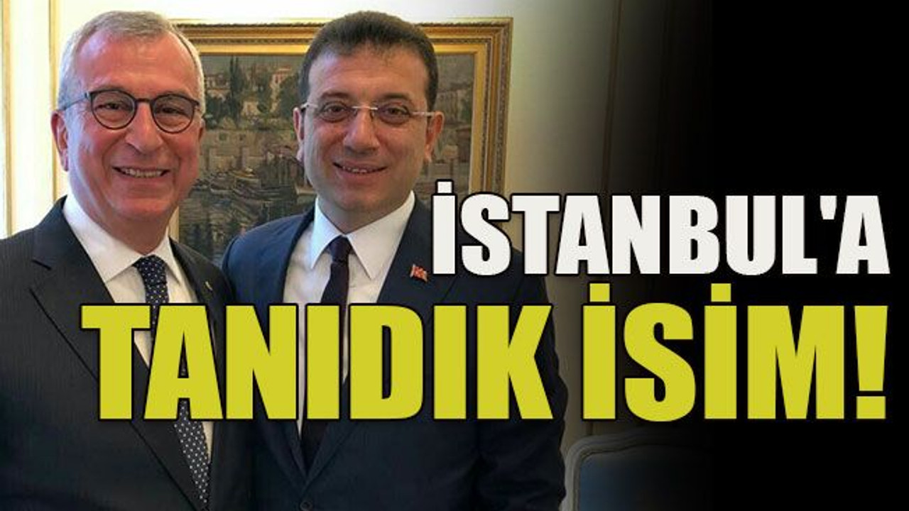İstanbul'a tanıdık isim!