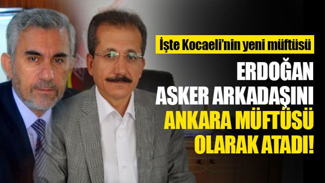 Kocaeli Müftüsü değişti! Yine Kocaeli'den Ankara'ya...