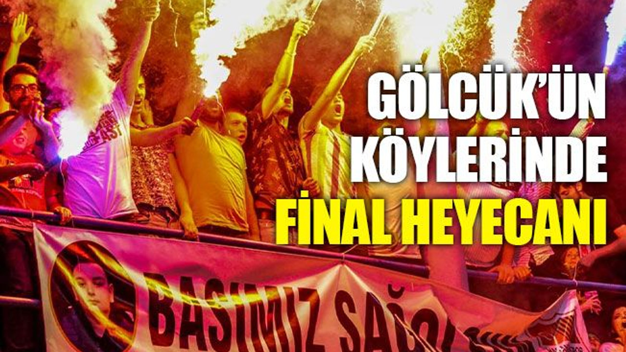 Gölcük’ün köylerinde final heyecanı!