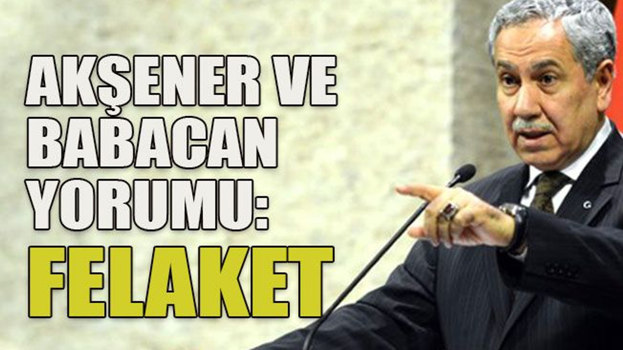 Akşener ve Babacan yorumu: Felaket