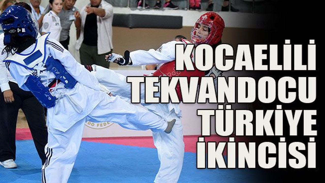Kocaelili tekvandocu Türkiye ikincisi oldu